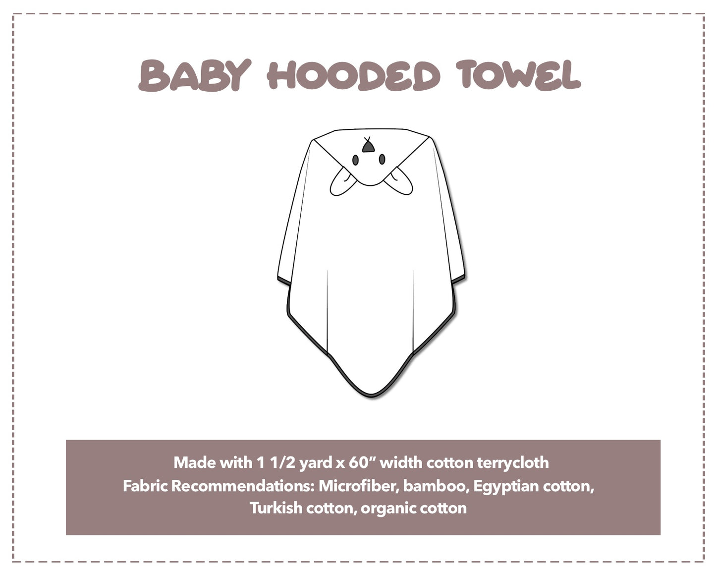 Illustration and detailed description for Baby Hooded Towel sewing pattern.