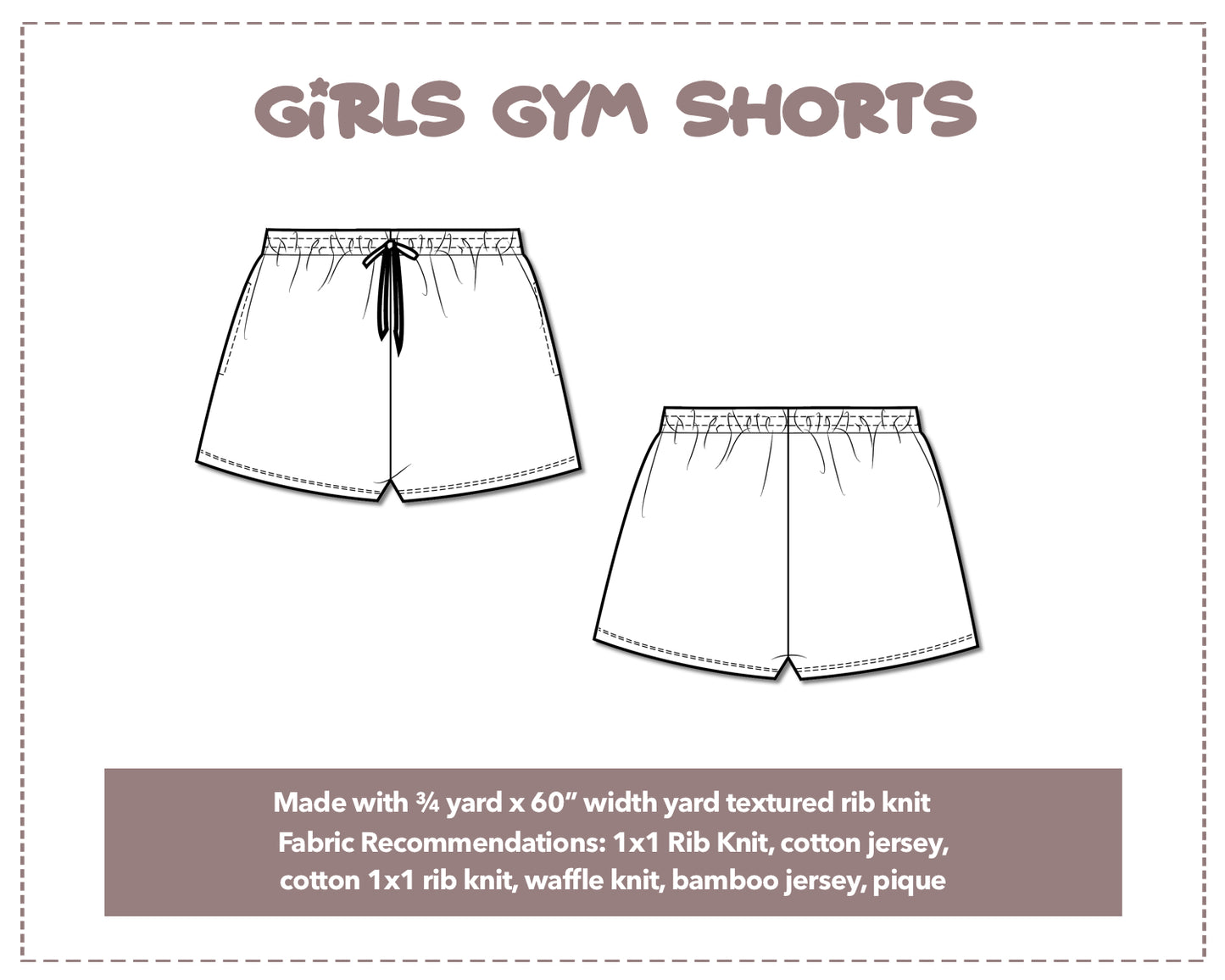 Illustration and detailed description for Girls Gym Shorts sewing pattern.