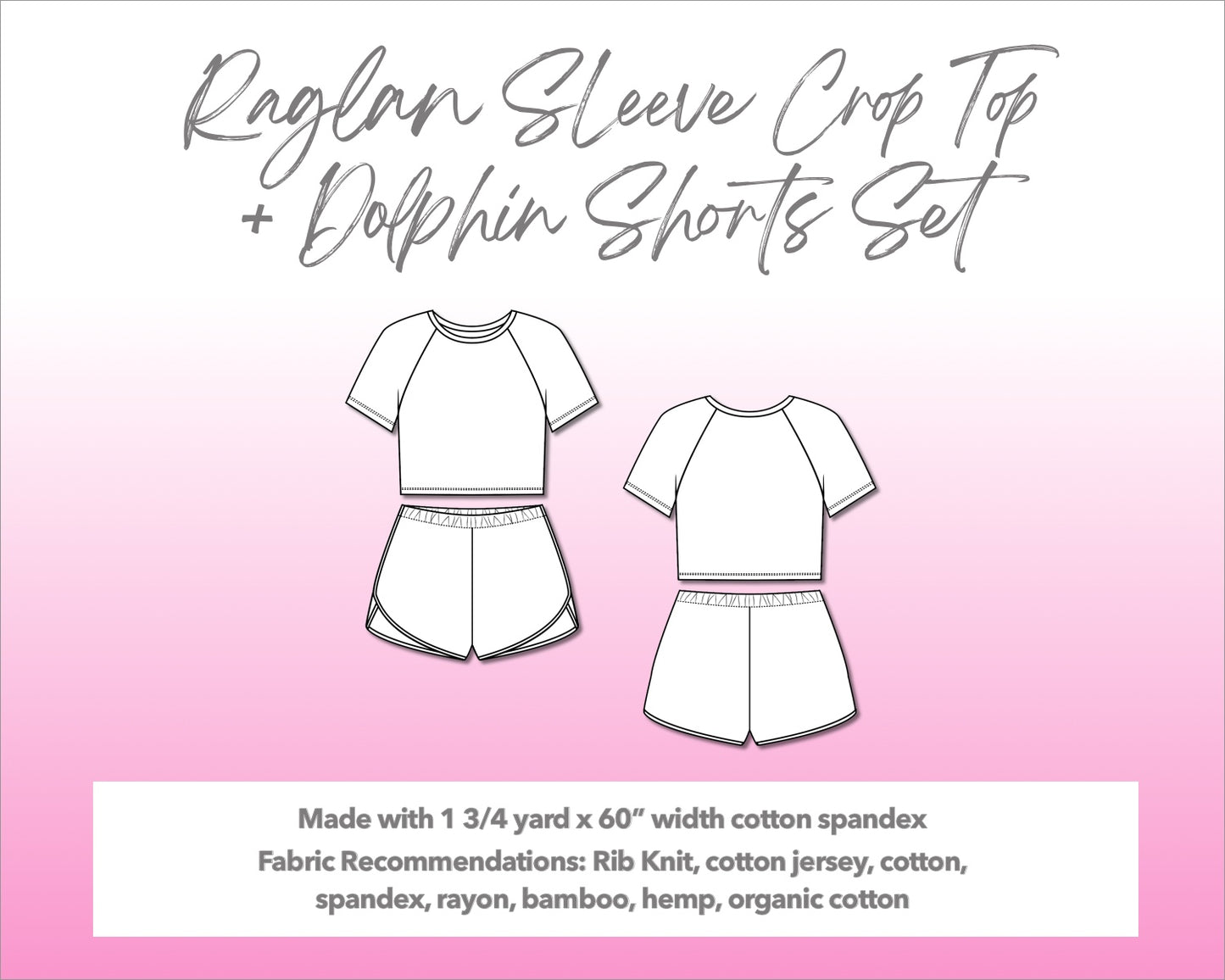 Illustration and detailed description for Raglan Sleeve Crop Top and Dolphin Shorts sewing pattern.