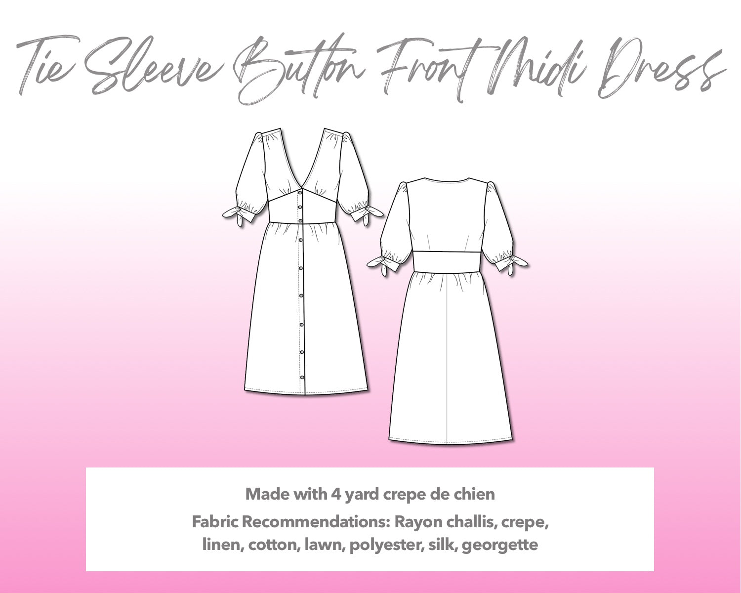 Illustration and detailed description for Tie Sleeve Button Front Midi Dress sewing pattern. Made with 4 yard crepe de chine. Other Fabric Recommendations: rayon challis, crepe, linen, cotton, lawn, polyester, silk, georgette