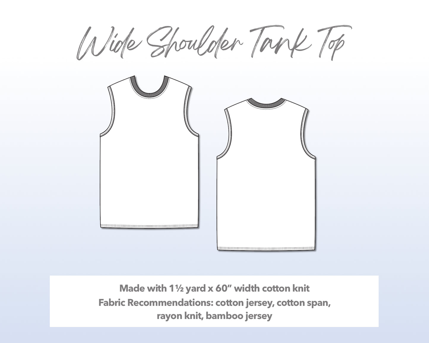Illustration and detailed description for Wide Shoulder Tank Top sewing pattern.