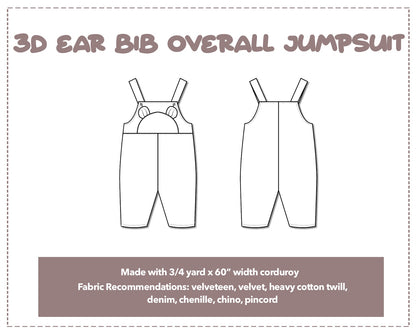 Illustration and detailed description for 3D Ear Bib Overall Jumpsuit sewing pattern. Made with ¾ yard x 60” width corduroy. Other Fabric Recommendations: velveteen, velvet, heavy cotton twill, denim, chenille, chino, pincord.