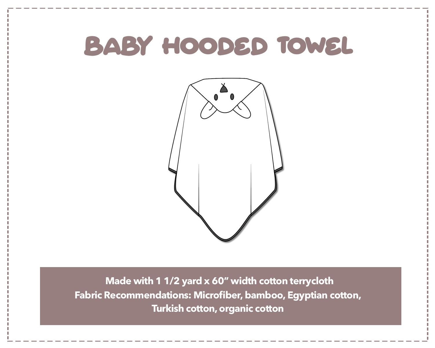 Illustration and detailed description for Baby Hooded Towel sewing pattern.