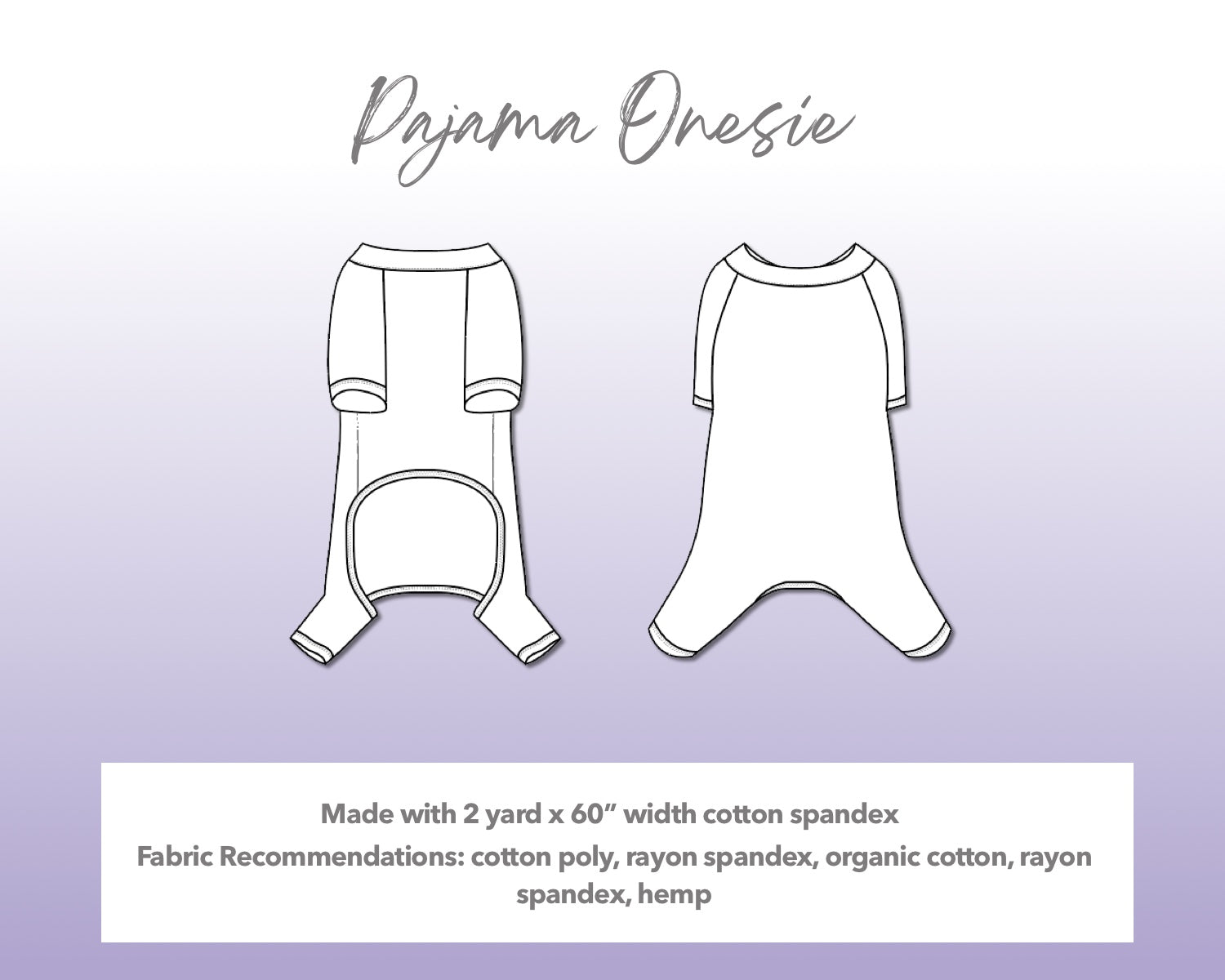 Illustration and detailed description for Dog Pajama Onesie sewing pattern. Made with 2 yard x 60” width cotton spandex. Other Fabric Recommendations: cotton poly, rayon spandex, organic cotton, rayon spandex, hemp.