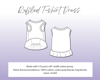 Illustration and detailed description for Dog Ruffled T-Shirt Dress sewing pattern. Made with ½ yard x 60” width cotton jersey. Other Fabric Recommendations: 100% cotton, cotton-poly blends, trig-blends,  rayon, modal.
