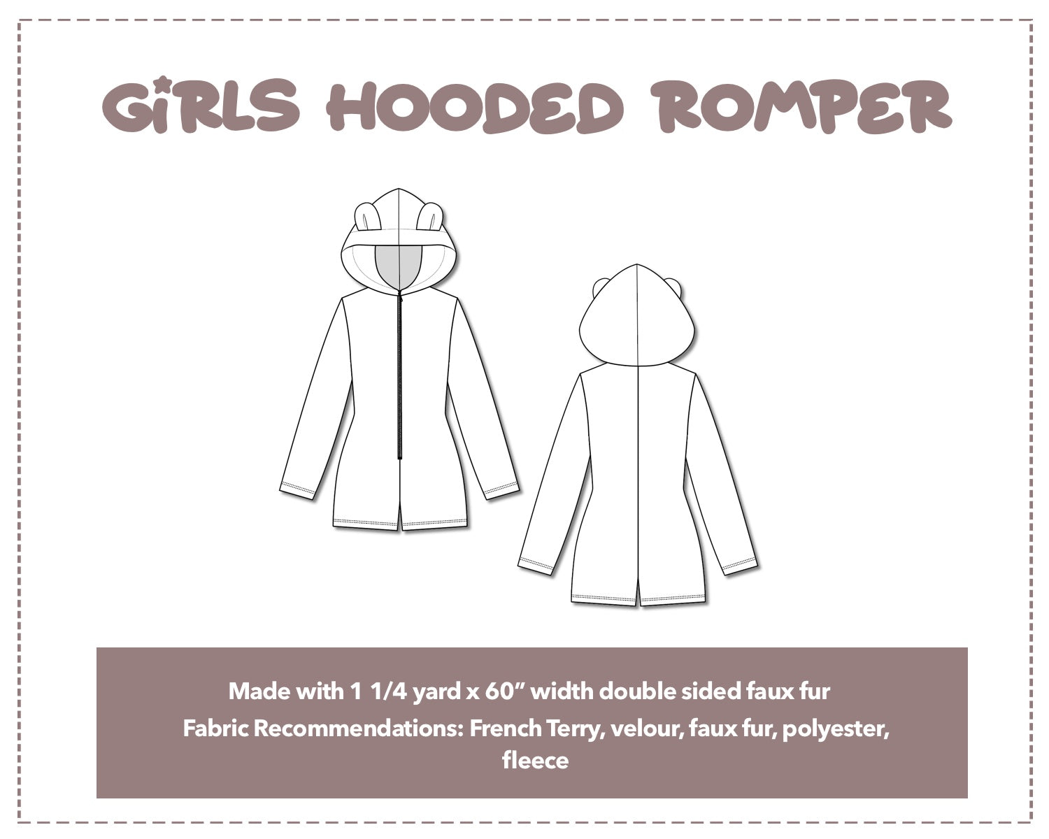 Illustration and detailed description for Girls 3D Ears Hooded Sleepwear Romper sewing pattern. Made with 1¼ yard x 60” width double sided faux fur. Other Fabric Recommendations: French Terry, velour, faux fur, polyester, fleece