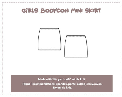 Illustration and detailed description for Girls Bodycon Mini Skirt sewing pattern. Made with ¼ yard x 60” width knit. Other Fabric Recommendations: Spandex, ponte, cotton jersey, rayon. Nylon, rib knit.