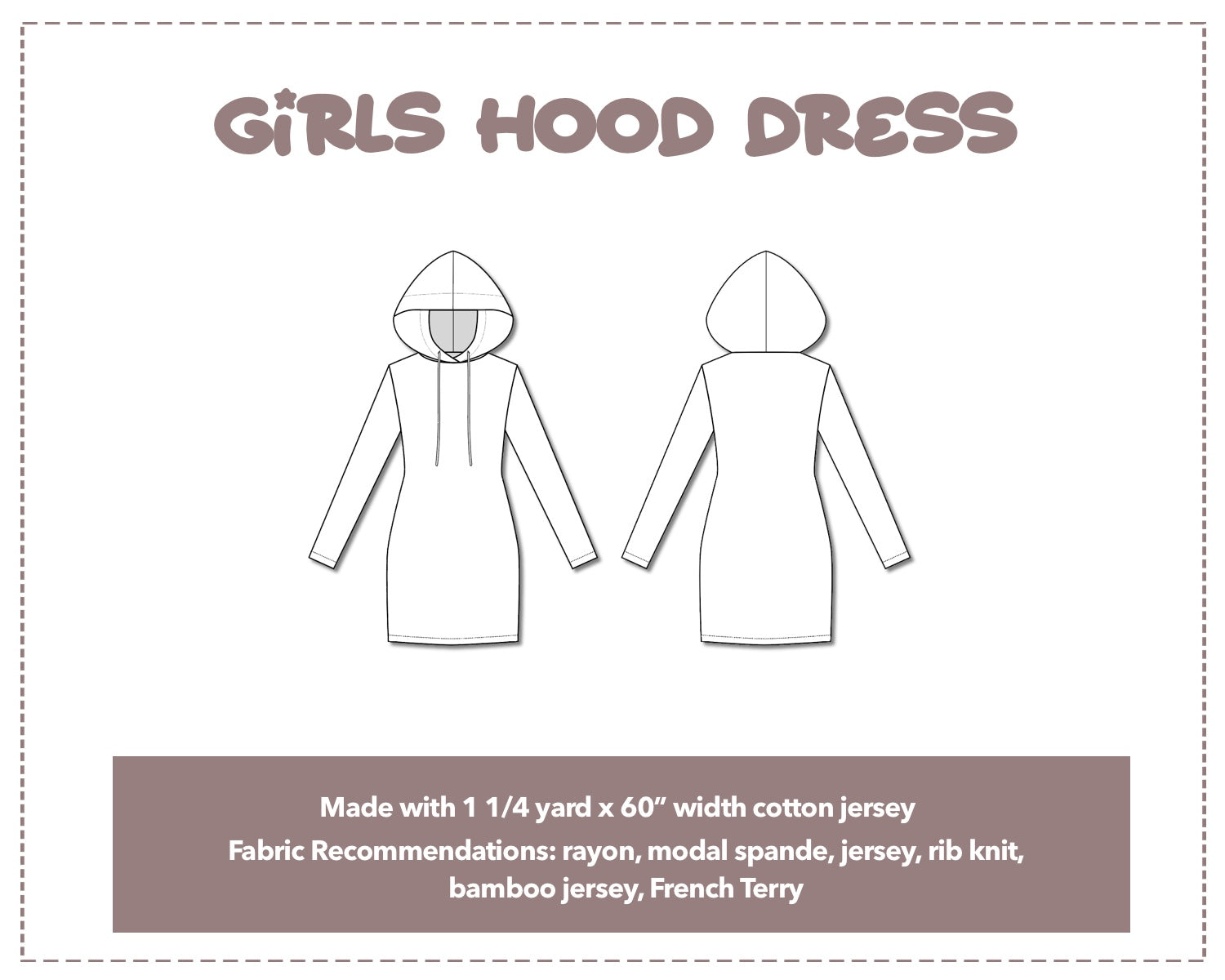 Illustration and detailed description for Girls Hood Long Sleeve Knit Mini Dress sewing pattern. Made with 1¼ yard x 60” width cotton jersey. Other Fabric Recommendations: rayon, modal spande, jersey, rib knit, bamboo jersey, French Terry.