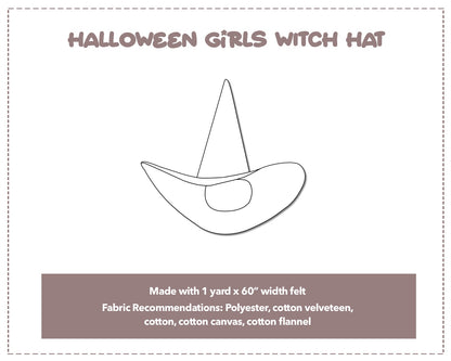 Illustration and detailed description for Halloween Girls Witch Hat sewing pattern. Made with 1 yard x 60” width felt. Other Fabric Recommendations: polyester, cotton velveteen, cotton, cotton canvas, cotton flannel.