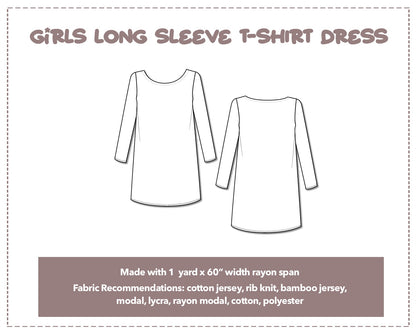 Illustration and detailed description for Girls Long Sleeve T-Shirt Dress sewing pattern. Made with 1 yard x 60” width rayon span. Other Fabric Recommendations: cotton jersey, rib knit, bamboo jersey, modal, lycra, rayon modal, cotton, polyester.