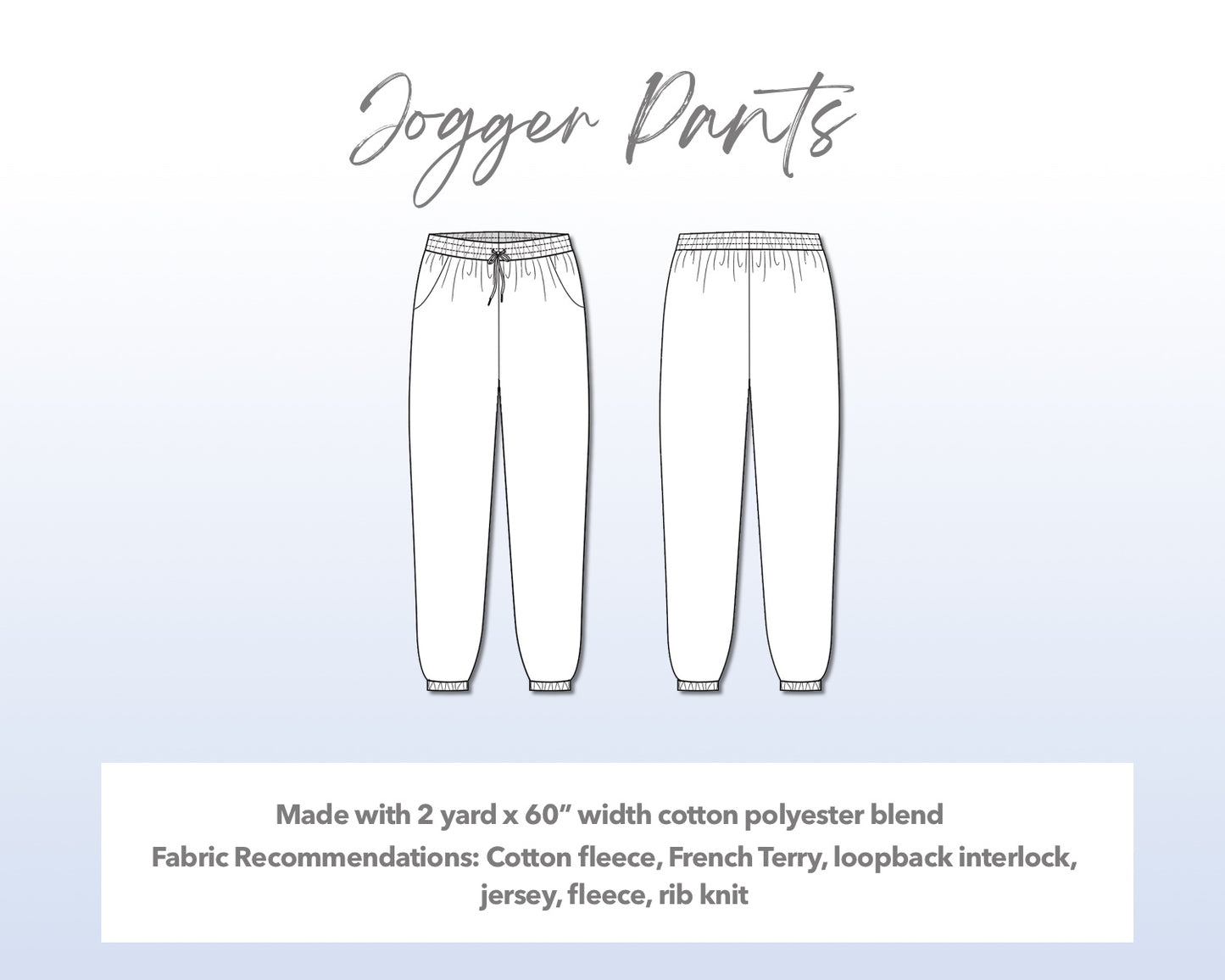 Illustration and detailed description for Mens Jogger sewing pattern. Made with 2 yard x 60” width cotton polyester blend. Other Fabric Recommendations: cotton fleece, French Terry, loopback interlock, jersey, fleece, rib knit.
