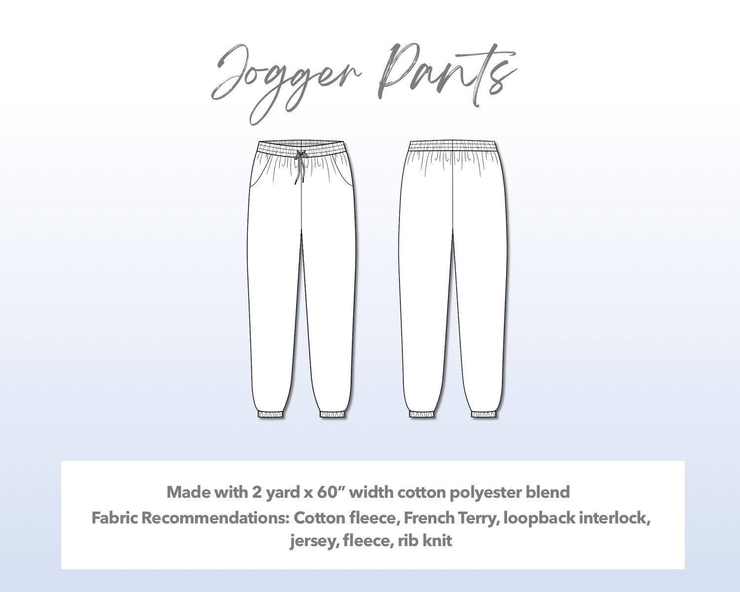 Illustration and detailed description for Mens Jogger sewing pattern. Made with 2 yard x 60” width cotton polyester blend. Other Fabric Recommendations: cotton fleece, French Terry, loopback interlock, jersey, fleece, rib knit.
