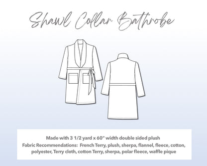 Illustration and detailed description for Mens Shawl Collar Bathrobe sewing pattern. Made with 3½ yard x 60” width double sided plush. Other Fabric Recommendations: French Terry, plush, sherpa, flannel, fleece, cotton, polyester, Terry cloth, cotton Terry, sherpa, polar fleece, waffle pique