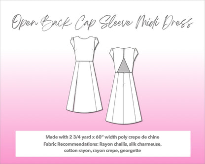 Illustration and detailed description for Open Back Cap Sleeve Midi Dress sewing pattern. Made with 2¾ yard x 60” width poly crepe de chine. Other Fabric Recommendations: rayon challis, silk charmeuse, cotton rayon, rayon crepe, georgette