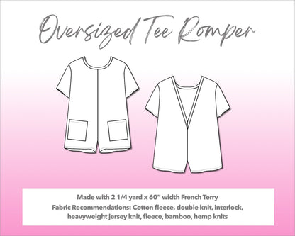 Illustration and detailed description for Oversized Tee Romper sewing pattern. Made with 2¼ yard x 60” width French Terry. Other Fabric Recommendations: cotton fleece, double knit, interlock, heavyweight jersey knit, fleece, bamboo, hemp knits.