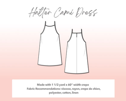 Illustration and detailed description for Plus Size Halter Cami Dress sewing pattern. Made with 1½ yard x 60” width crepe. Other Fabric Recommendations: viscose, rayon, crepe de chien, polyester, cotton, linen.
