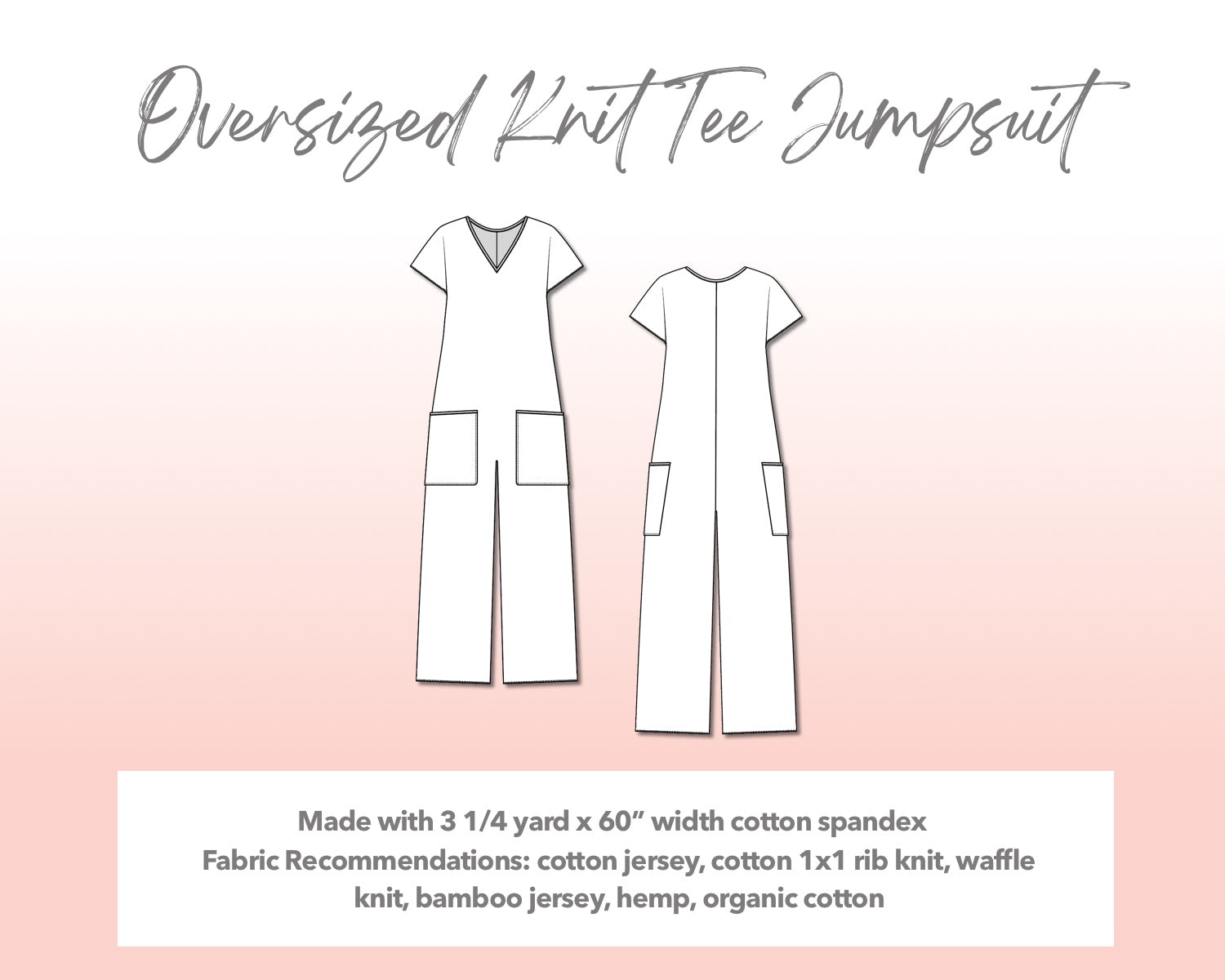 Illustration and detailed description for Plus Size Oversized Knit Tee Jumpsuit sewing pattern. Made with 3¼ yard x 60” width cotton spandex. Other Fabric Recommendations: cotton jersey, cotton 1x1 rib knit, waffle knit, bamboo jersey, hemp, organic cotton