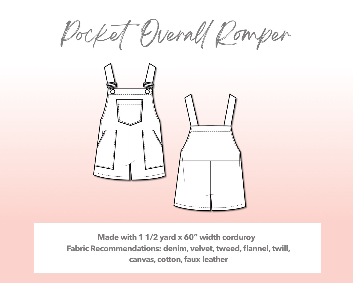 Illustration and detailed description for Plus Size Pocket Overall Romper sewing pattern. Made with 1½ yard x 60” width corduroy. Other Fabric Recommendations: denim, velvet, tweed, flannel, twill, canvas, cotton, faux leather.