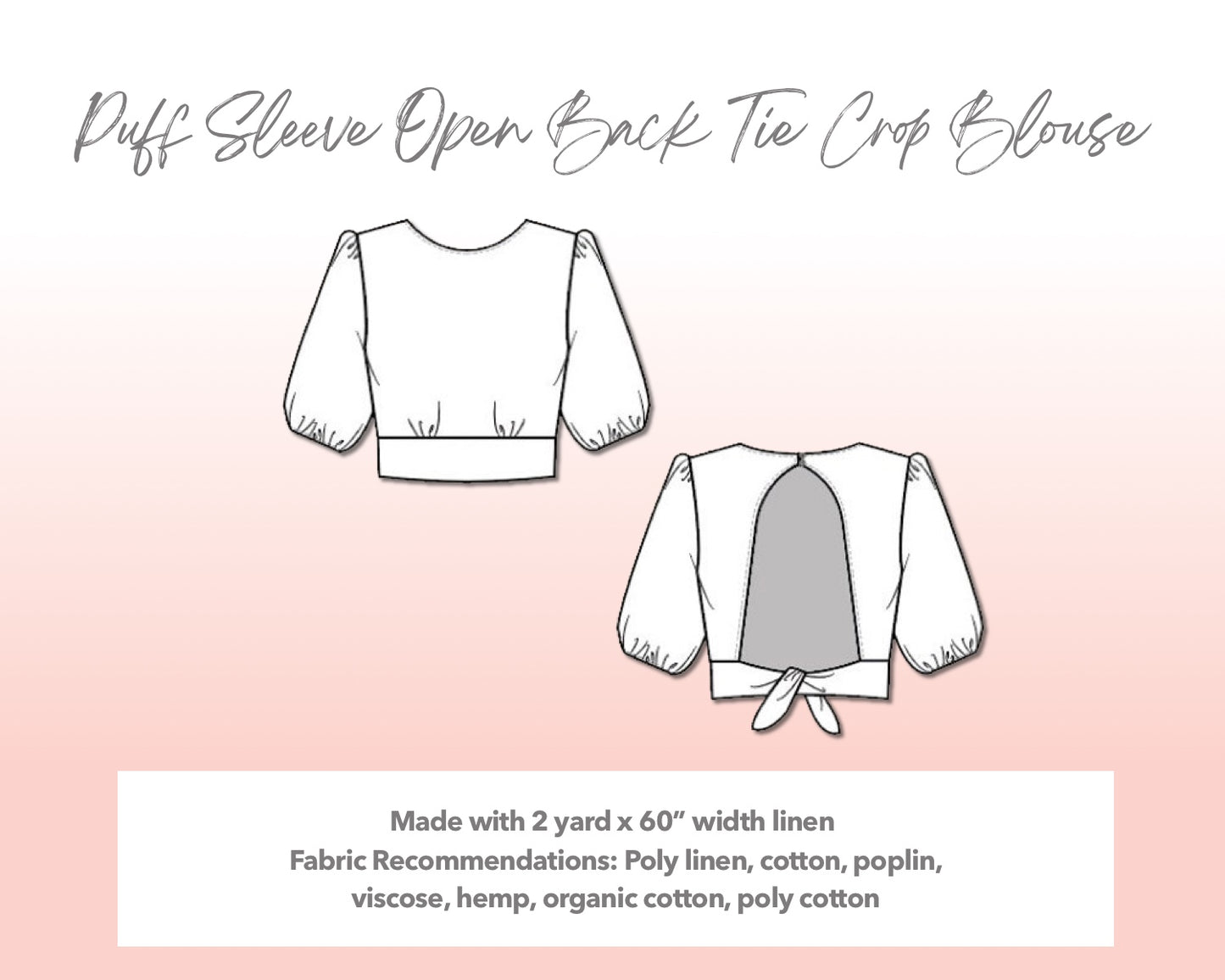 Illustration and detailed description for Plus Size Puff Sleeve Open Back Tie Crop Blouse sewing pattern. Made with 2 yard x 60” width linen. Other Fabric Recommendations: poly linen, cotton, poplin, viscose, hemp, organic cotton, poly cotton.