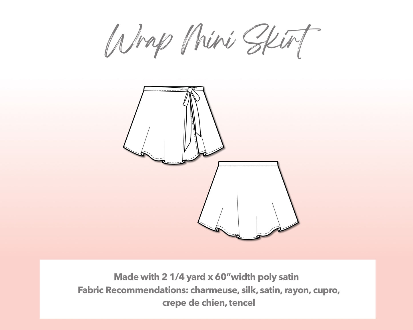Illustration and detailed description for Plus Size Wrap Mini Skirt sewing pattern. Made with 2¼ yard x 60”width poly satin. Other Fabric Recommendations: charmeuse, silk, satin, rayon, cupro, crepe de chien, tencel.