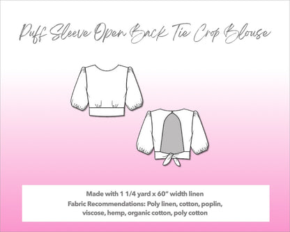 Illustration and detailed description for Puff Sleeve Open Back Tie Crop Blouse sewing pattern. Made with 1¼ yard x 60” width linen. Other Fabric Recommendations: poly linen, cotton, poplin, viscose, hemp, organic cotton, poly cotton.