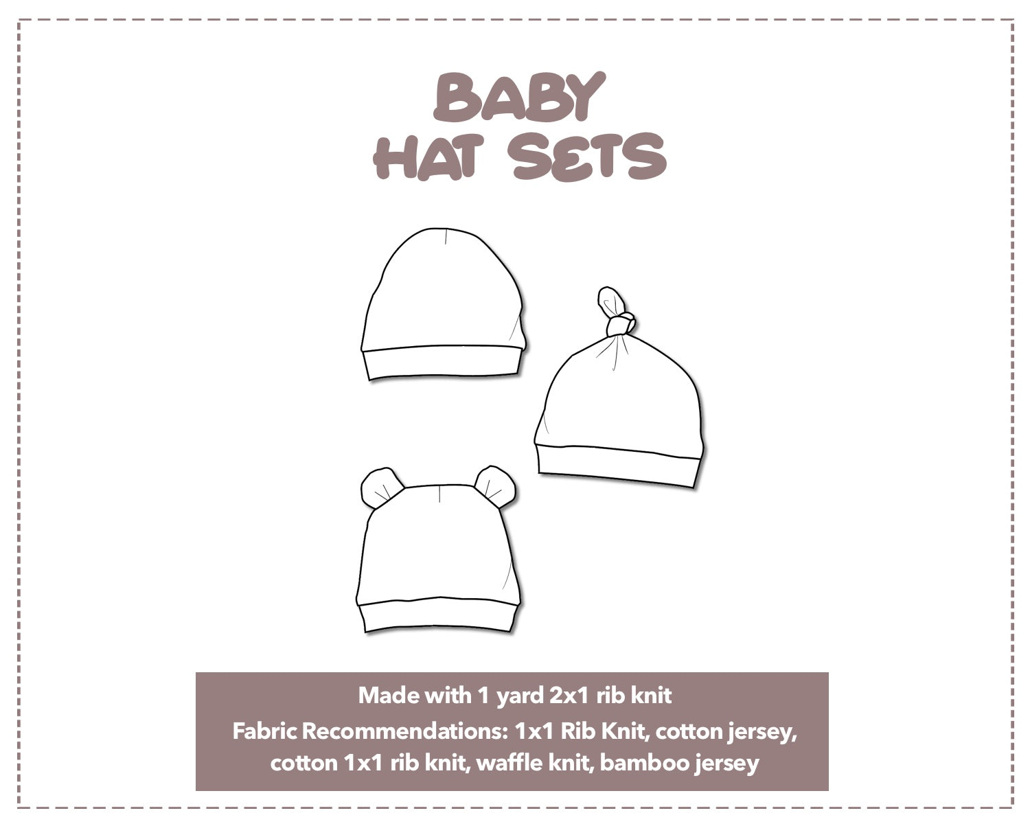 Illustration and detailed description for Baby Hat Set sewing pattern.