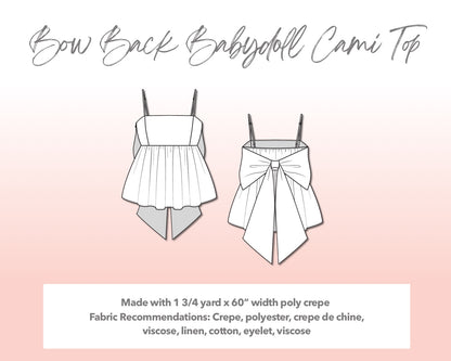 Illustration and detailed description for Plus Size Bow Back Babydoll Cami Top sewing pattern. Made with 1¾ yard x 60” width poly crepe. Other Fabric Recommendations: crepe, polyester, crepe de chine, viscose, linen, cotton, eyelet, viscose.