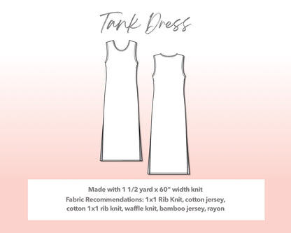 Illustration and detailed description for Plus Size Tank Dress sewing pattern. Made with 1½ yard x 60” width knit. Other Fabric Recommendations: 1x1 Rib Knit, cotton jersey, cotton 1x1 rib knit, waffle knit, bamboo jersey, rayon.