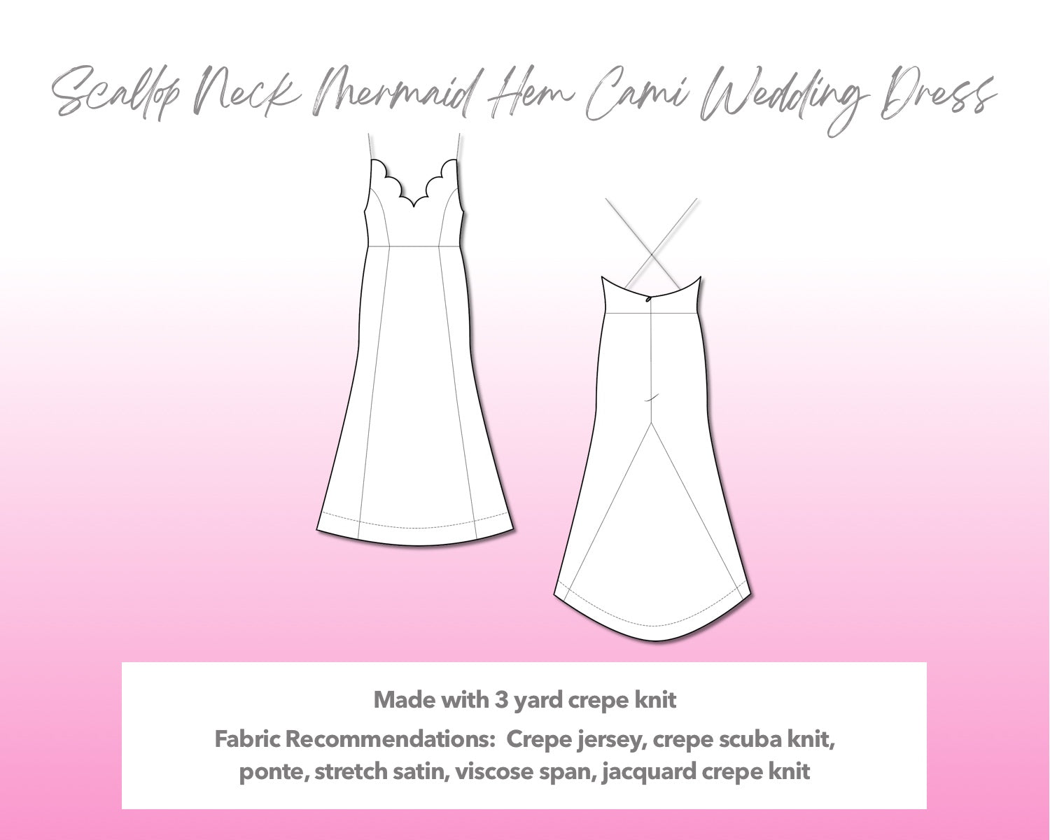 Illustration and detailed description for Scallop Neck Mermaid Hem Cami Wedding Dress sewing pattern.